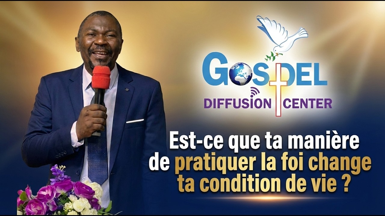 Est-ce que ta manière de pratiquer la foi change réellement ta condition de vie ?