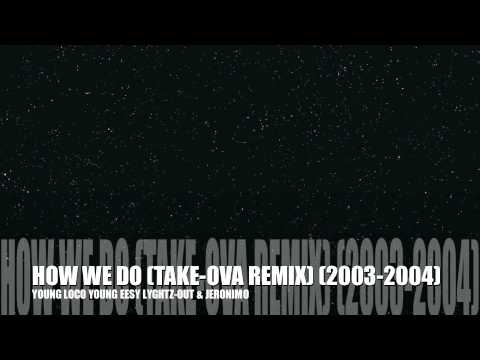 HOW WE DO (TakeOva Remix) (2003-2004) (401)