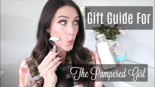 Gift Guide For The Pampered Girl