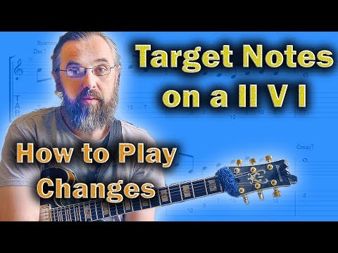Best approach: Target notes on a II V I - Jazz Guitar Lesson