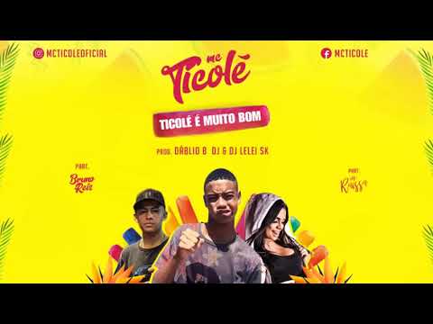 MC TICOLÉ - FUNK DO TICOLÉ- TICOLÉ É BRUNO REIS FT.MC RAISSA TICOLÉ É MUITO BOM
