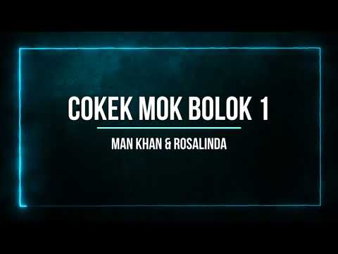 Cokek Mok Bolok 1 - Man Khan & Rosalinda【lirik & terjemahan】Dikir Barat Kelantan