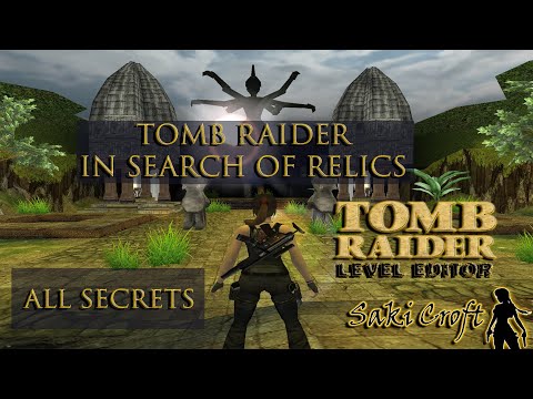 TRLE - In Search of Relics Walkthrough