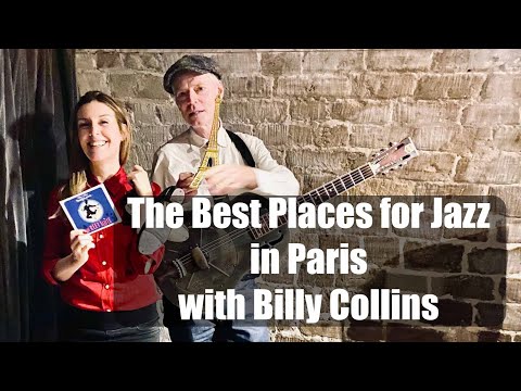 The Best Places for Jazz in Paris with Billy Collins