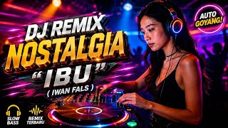 Download lagu Dj Remix Nostalgia ‼️IBU ( Iwan Fals ) Paling Trending 2026 mp3