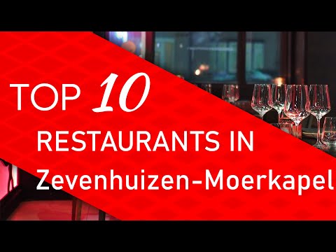 Top 10 best Restaurants in Zevenhuizen-Moerkapelle, The Netherlands