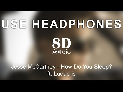 Jesse McCartney - How Do You Sleep? ft. Ludacris (8D Audio)