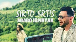 Arabo Ispiryan - Sirtd Srtis (2022)