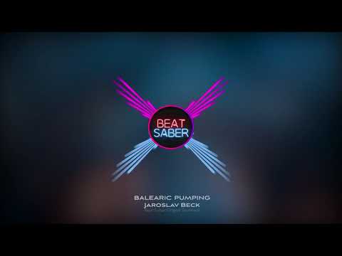 Jaroslav Beck - BALEARIC PUMPING (Beat Saber OST)