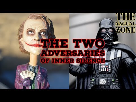 The Two Adversaries of Inner Silence - The Nagual Zone| Carlos Castaneda | Don Juan Matus