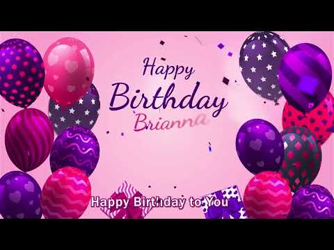 Happy Birthday Brianna | Brianna Happy Birthday Song
