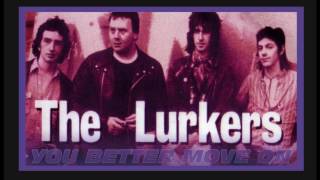 The LURKERS - You Better Move On