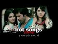Hot Songs Slowed Reverd Mash Up Munmun Hot All Song Bangla Music 2 0 Bangla Hot