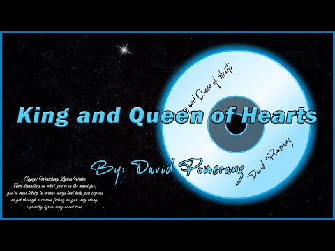 King and Queen of Hearts - David Pomeranz (Original Version) Lyrics Video