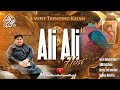 Most Trending Kalam Ali A S Ali A S Hosi Ali Sher Hakim 2025