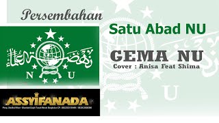 Download lagu Gema NU - Persembahan Satu abad NU Cover Anisa Ft Shima Assyifanada mp3