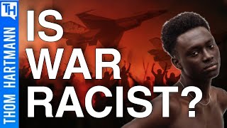 Is War Always Racist?