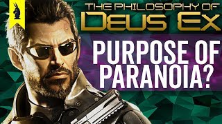 The Philosophy of Deus Ex: Does Paranoia Have Its PURPOSE? – Wisecrack Edition