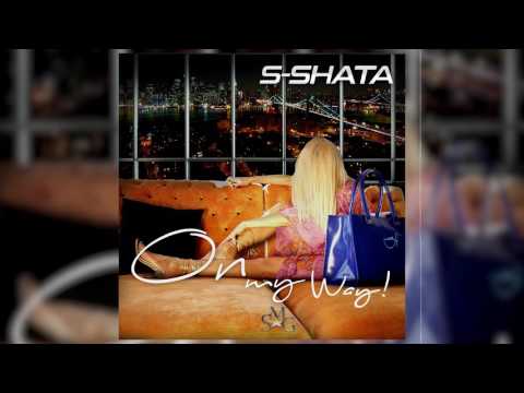 S-Shata - On My Way [AUDIO]