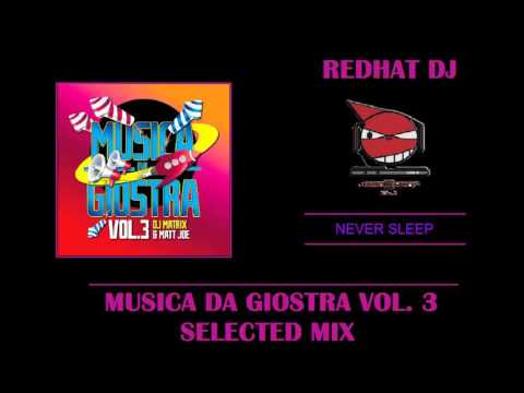 RedHat DJ - Musica Da Giostra Vol  3 Selected Mix [Dj Matrix & Matt Joe]