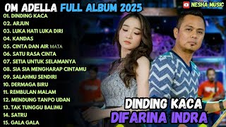 Download lagu DINDING KACA  - ARJUN - LUKA HATI LUKA DIRI - OM ADELLA FULL ALBUM TERBARU 2025 mp3
