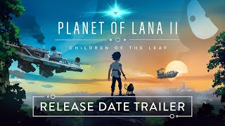 🌍 Planet of Lana II Trailer