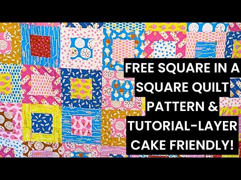 FREE Square in a Square Quilt Pattern - Layer Cake Friendly! 🧵❤️