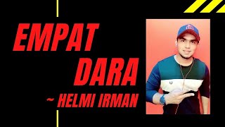 Download lagu Helmi Irman - Empat dara mp3 Download lagu Helmi Irman - Empat dara mp3
