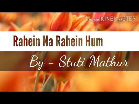 Rahein Na Rahein Hum by Stuti Mathur