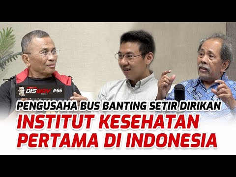 Pengusaha Bus Banting Setir Dirikan Institut Kesehatan Pertama di Indonesia - Energi Disway Podcast