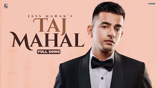 TAJ MAHAL : Jass Manak (Full Song) Sharry Nexus  R