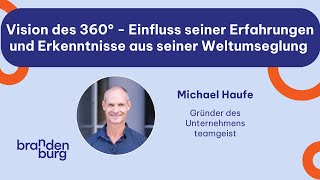 Michael Haufe Gründer von teamgeist | Vision des neuen 360° Resort | Einfluss der Weltumsegelung