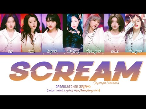 DREAMCATCHER (드림캐쳐) – Scream (Dystopia Ver.) (Color Coded Lyrics)