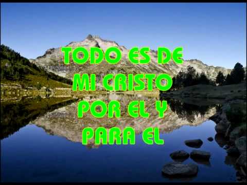 Todo es de mi Cristo