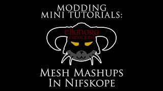 Modding Mini Tutorials - Static Mesh Mashups