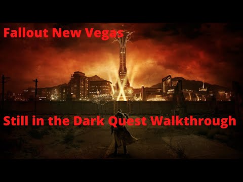 Fallout New Vegas Still in the Dark Quest Walkthrough