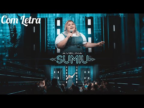 Sumiu - Avelina (Com Letra)
