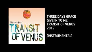Three Days Grace - Give In To Me [Custom Instrumental]