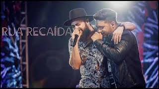 Henrique e Juliano- Rua Recaída