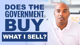 Does the government buy what I sell? Learn who are your customers! - Eric Coffie