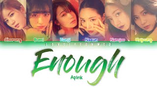 Apink (에이핑크) - Enough Lyrics (Color Coded Han/Rom/Eng)