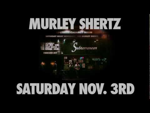 Murley Shertz Live at Subterranean November 3rd