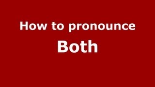 How to pronounce Both