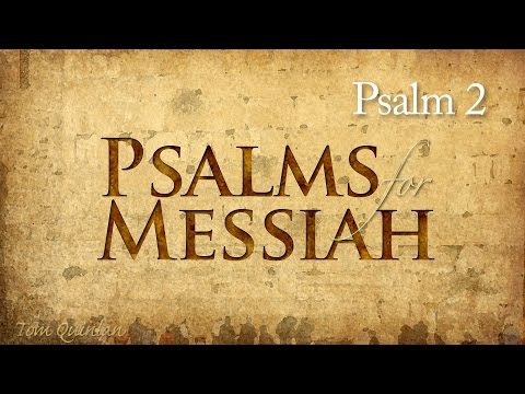 Psalm 2  - (set to music) - "I Have Installed My King"