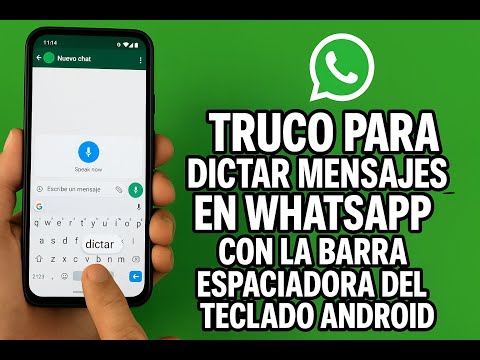 Truco para dictar mensajes en WhatsApp con la barra espaciadora del teclado Android