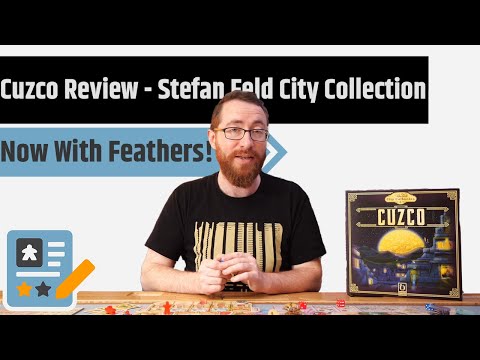 Cuzco Review - Stefan Feld City Collection - A Great Game Gets Better....And Feathers!!