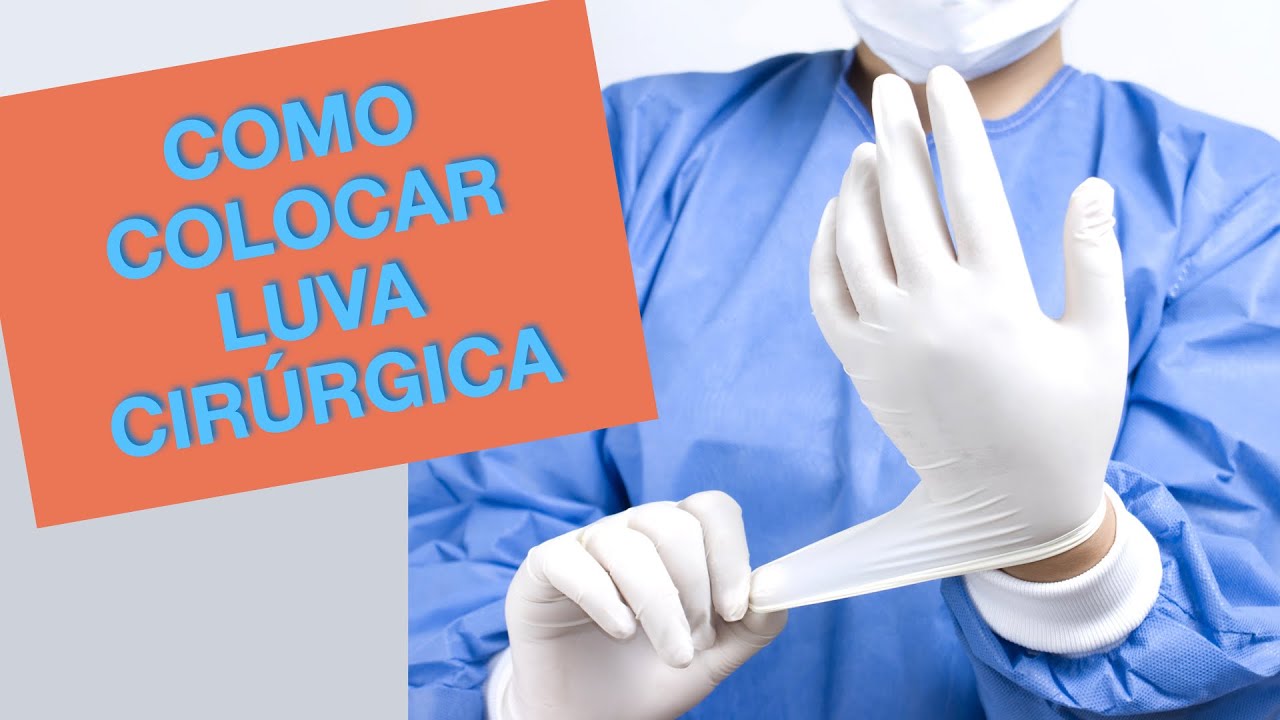 Como colocar luva Cirúrgica Estéril
