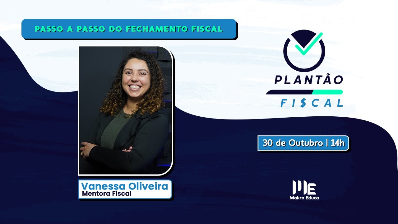 Plantão Fiscal: Passo a Passo do Fechamento Fiscal💲