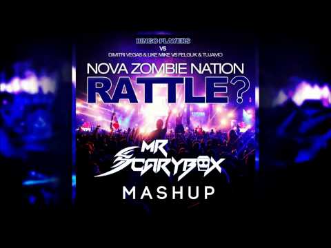 Nova Zombie Nation Rattle - Dimitri Vegas Like Mike Felguk Tujamo Bingo Players (Mr Scarybox Mashup)