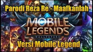 Download lagu Reza RE - Maafkanlah | versi Hero Mobile Legends mp3 Download lagu Reza RE - Maafkanlah | versi Hero Mobile Legends mp3
